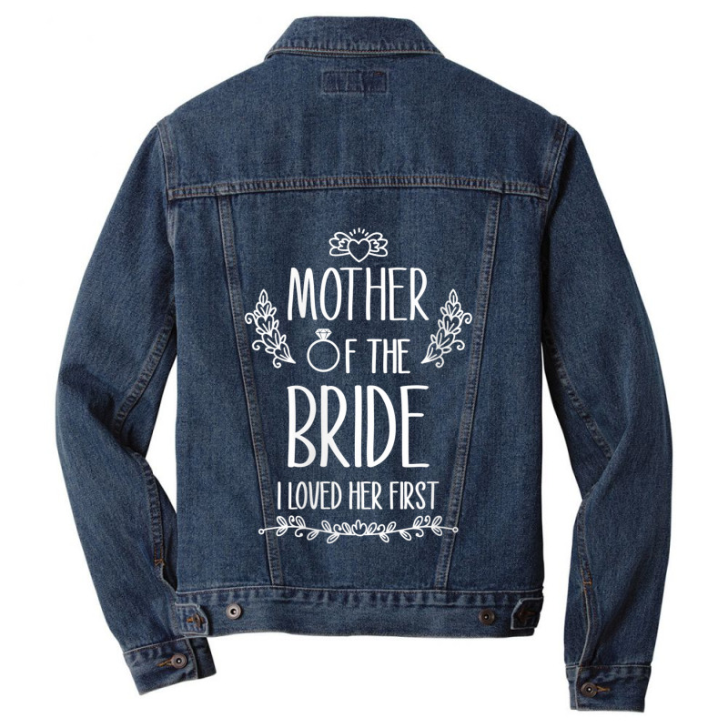 Womens Mother Of The Bride I Loved Her First V-neck Men Denim Jacket | Artistshot