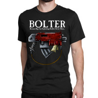 Hot Trend Bolter - Big Ass Bullets! Classic T-shirt | Artistshot