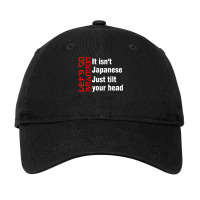 Let's Go Brandon It Isn't Japanese Just Tilt Your Head T Shirt Adjustable Cap | Artistshot