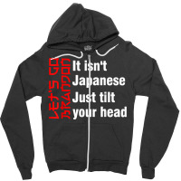 Let's Go Brandon It Isn't Japanese Just Tilt Your Head T Shirt Zipper Hoodie | Artistshot