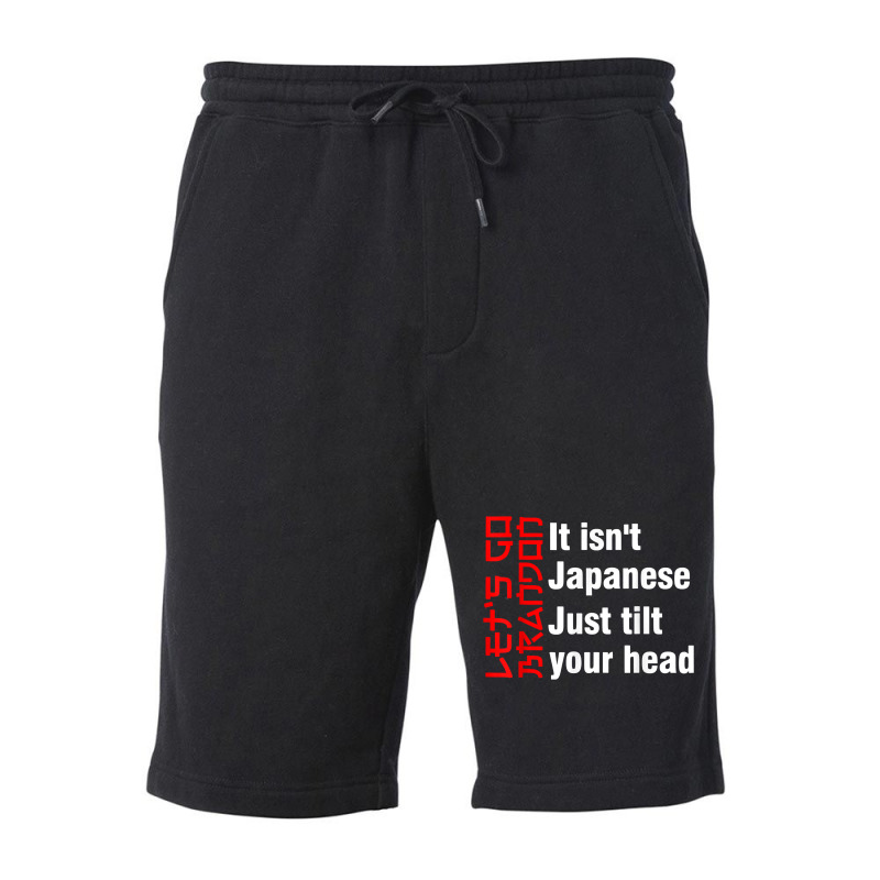 Let's Go Brandon It Isn't Japanese Just Tilt Your Head T Shirt Fleece Short by tamkyfashions | Artistshot