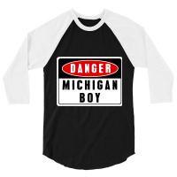 Limited Edition Danger! Michigan Boy 3/4 Sleeve Shirt | Artistshot