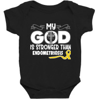 Limited Edition Endometriosis Awareness My God Is Stronger Than - In T Baby Bodysuit | Artistshot