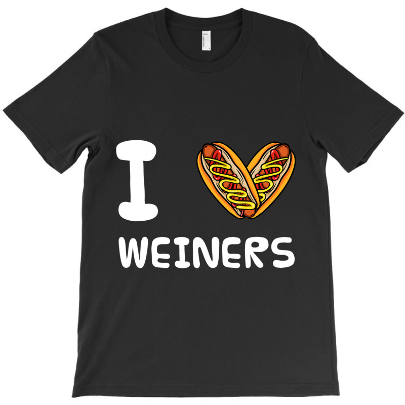 Hot Trend I Love Weiners Hotdogs Frankfurter Wiener Frank Sausage Bun T-Shirt by behindcedar22 | Artistshot