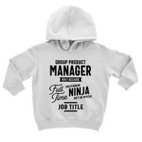 Group Product Manager Work Job Title Gift Toddler Hoodie | Artistshot