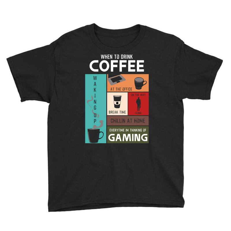 Limited Edition Drink Coffee Everytime Im Thinking Of Gaming Youth Tee by Crews Micki | Artistshot