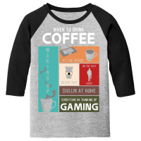 Limited Edition Drink Coffee Everytime Im Thinking Of Gaming Youth 3/4 Sleeve | Artistshot