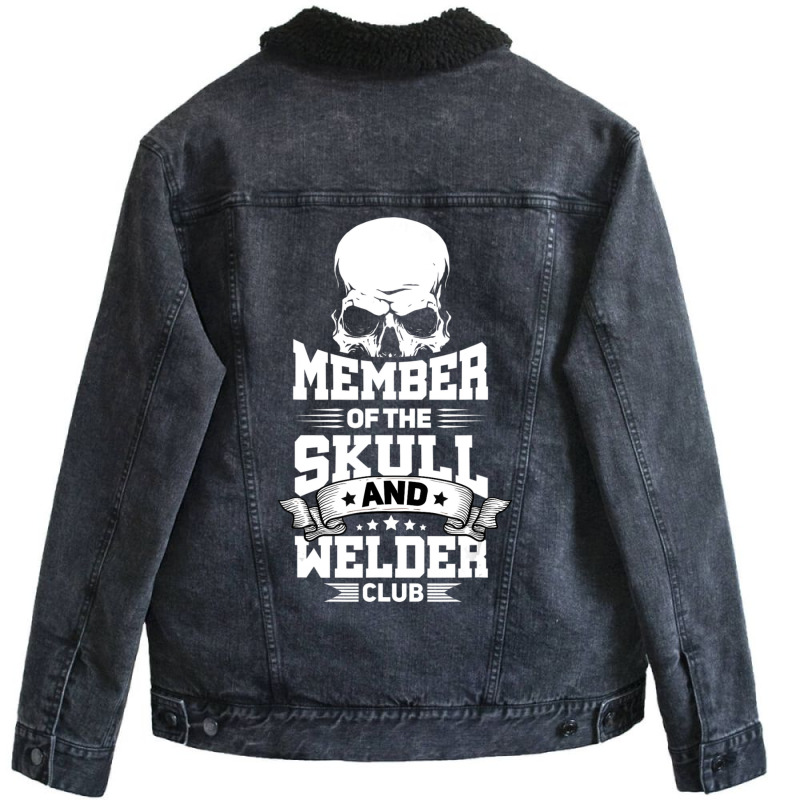 Trending Member Of The Skull And Welder Club Pipeliner Welding Unisex Sherpa-lined Denim Jacket | Artistshot