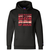 12 String Guitar Is The Bacon Of Music Champion Hoodie | Artistshot