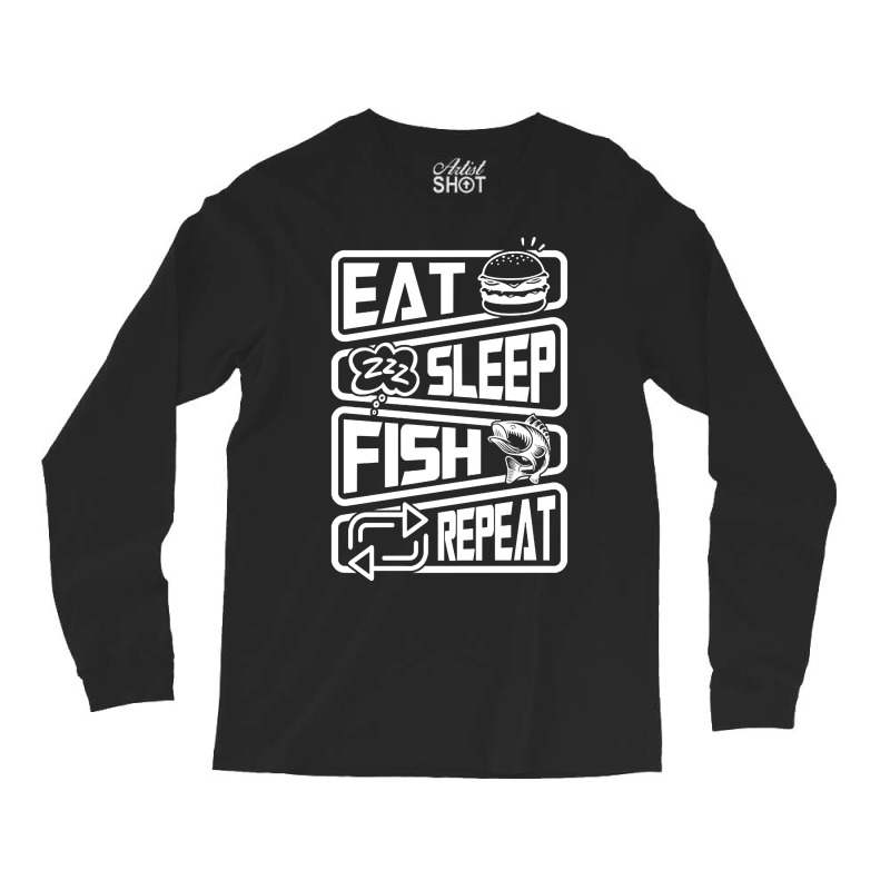 Limited Edition Eat Sleep Fish Repeat Long Sleeve Shirts by Rios Arevalo | Artistshot