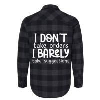 I Don't Take Orders, Barley Suggestions   Funny Sarcastic T Shirt Flannel Shirt | Artistshot