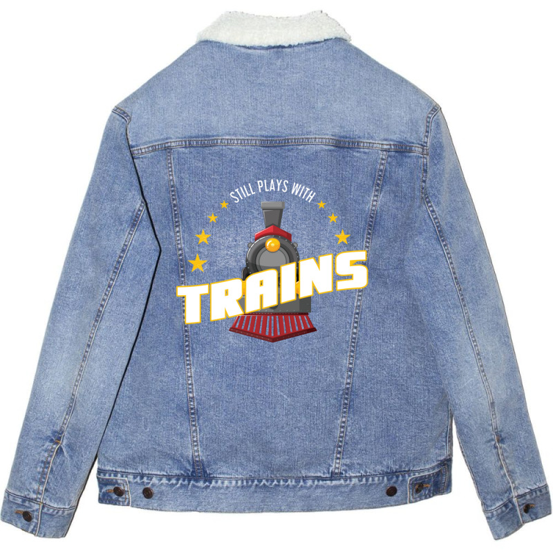 Still Plays With Trains Unisex Sherpa-lined Denim Jacket | Artistshot