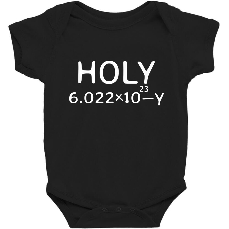 Holy Moley Avogadro Mole Carbon Funny Chemistry Baby Bodysuit | Artistshot