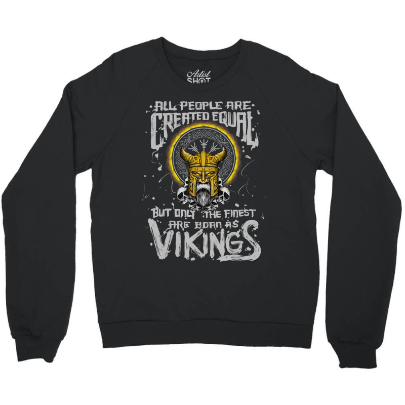 Hot Trend Finest People Are Viking Norse Mythology Viking Crewneck Sweatshirt by Sizemore Adame | Artistshot