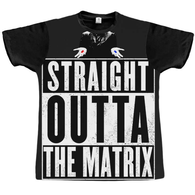 Straight Outta The Matrix Graphic T-shirt | Artistshot