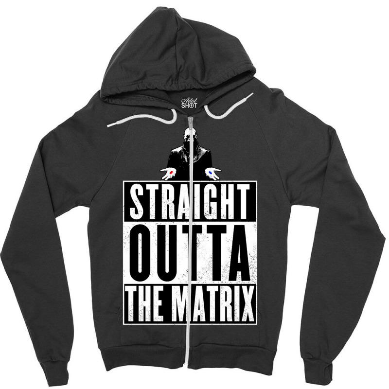 Straight Outta The Matrix Zipper Hoodie | Artistshot