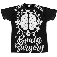 I Made It Through Brain Surgery Aneurysm Patient Tumor T Shirt Graphic T-shirt | Artistshot