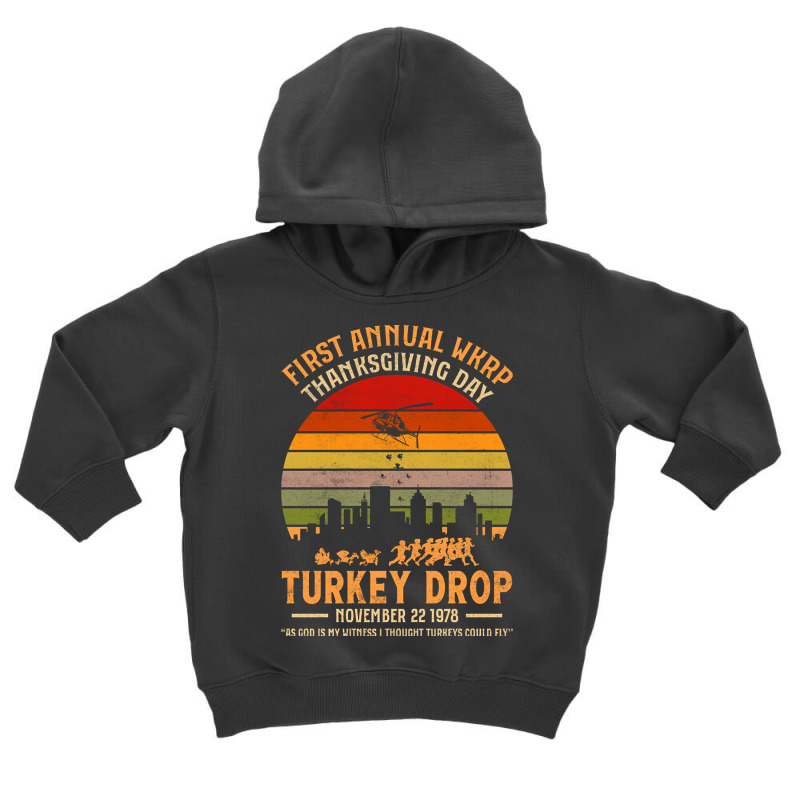 Hot Trend First Annual Wkrp Thanksgiving Day Turkey Drop-r3rwo Toddler Hoodie | Artistshot