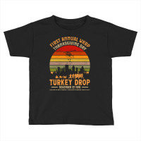 Hot Trend First Annual Wkrp Thanksgiving Day Turkey Drop-r3rwo Toddler T-shirt | Artistshot