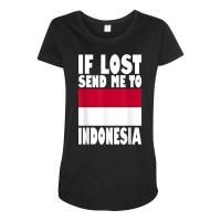 Indonesia Flag Design  If Lost Send Me To Indonesia T Shirt Maternity Scoop Neck T-shirt | Artistshot