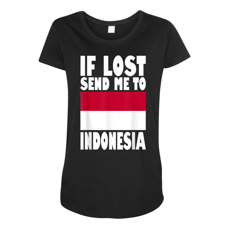 Indonesia Flag Design  If Lost Send Me To Indonesia T Shirt Maternity Scoop Neck T-shirt | Artistshot