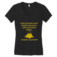 Every Death Body On Mt Everest Was Once A Highly Motivated Person.so M Women's V-neck T-shirt | Artistshot