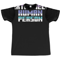 Extremely Human Person   (1) Graphic T-shirt | Artistshot