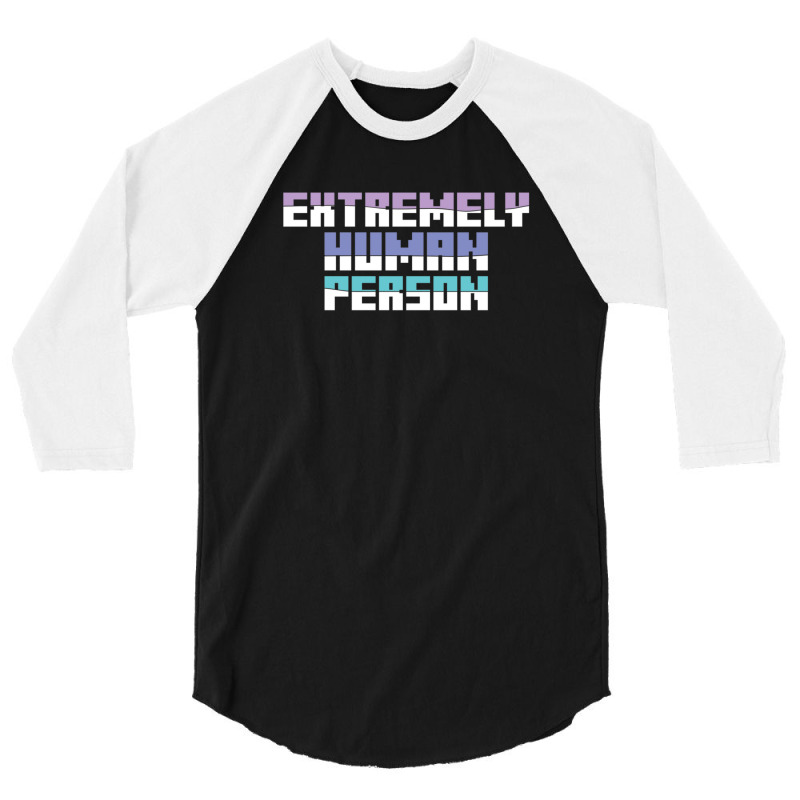 Extremely Human Person   (1) 3/4 Sleeve Shirt by NATASHABARLOW | Artistshot