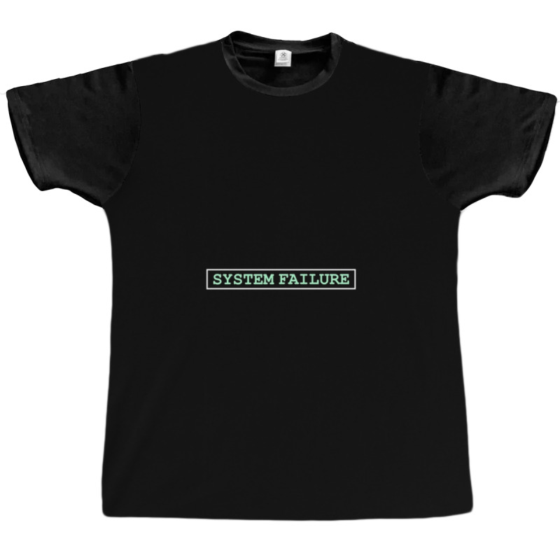 System Failure Graphic T-shirt | Artistshot