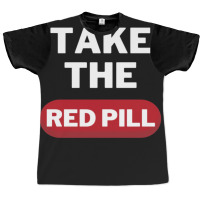 Take The Red Pill 7 Graphic T-shirt | Artistshot