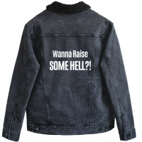 Wanna Raise Some Hell 1 Unisex Sherpa-lined Denim Jacket | Artistshot