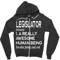 Legislator Definition Funny Legislation Lawmaker Politician T Shirt Zipper Hoodie | Artistshot