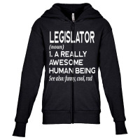 Legislator Definition Funny Legislation Lawmaker Politician T Shirt Youth Zipper Hoodie | Artistshot