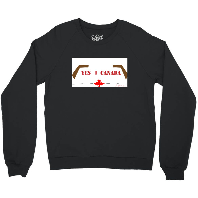 A Canada Hero Crewneck Sweatshirt by LakeshaHughlett | Artistshot