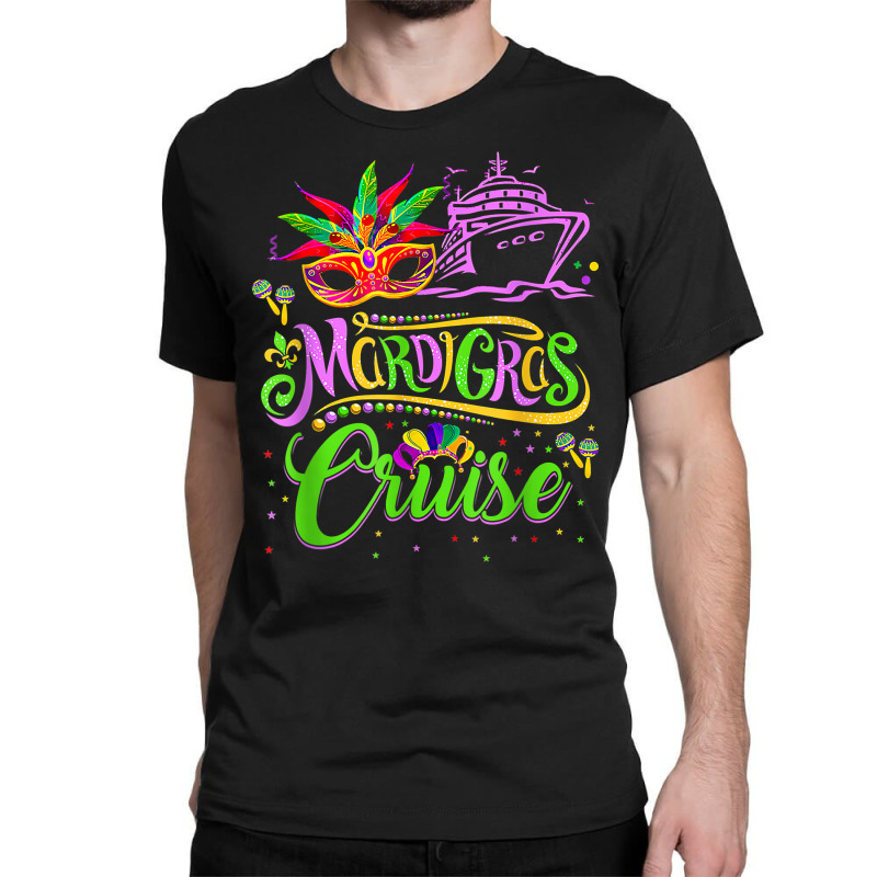 Mardi Gras Cruise Cruising Mask Cruise Ship T Shirt Classic T-shirt | Artistshot