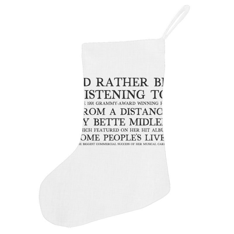 I'd Rather Be Listening To From A Distance 90s Aesthetic Design Gift Holiday Stocking | Artistshot