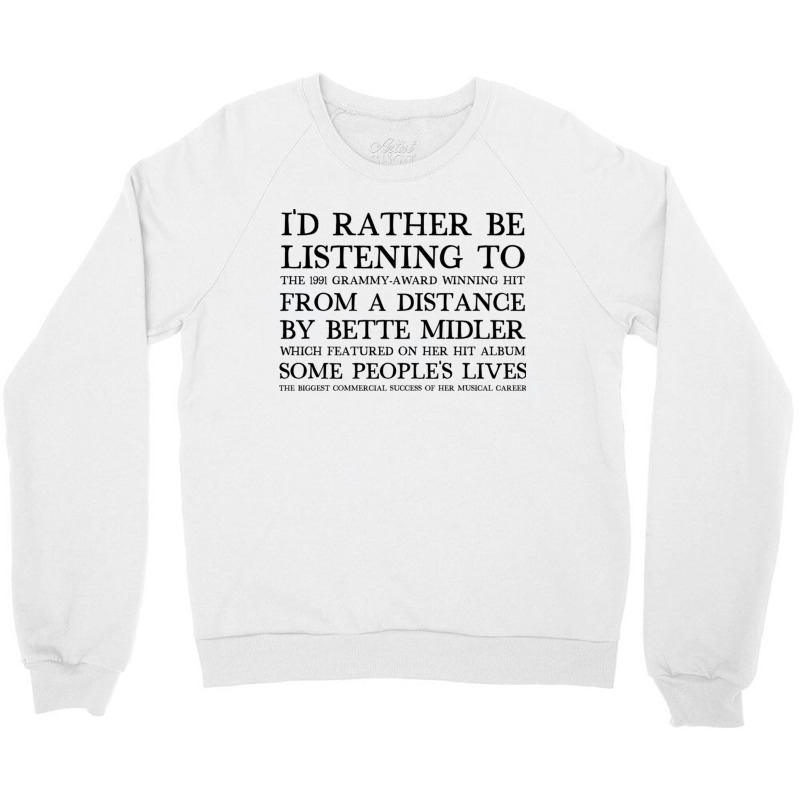 I'd Rather Be Listening To From A Distance 90s Aesthetic Design Gift Crewneck Sweatshirt | Artistshot