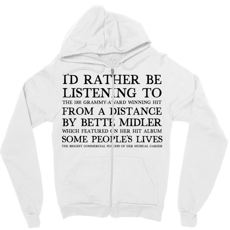 I'd Rather Be Listening To From A Distance 90s Aesthetic Design Gift Zipper Hoodie | Artistshot