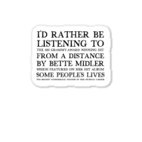 I'd Rather Be Listening To From A Distance 90s Aesthetic Design Gift Sticker | Artistshot