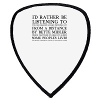 I'd Rather Be Listening To From A Distance 90s Aesthetic Design Gift Shield S Patch | Artistshot