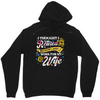 Mens Retired 2023 Now I Only Work For My Wife Funny Retirement T Shirt Unisex Hoodie | Artistshot