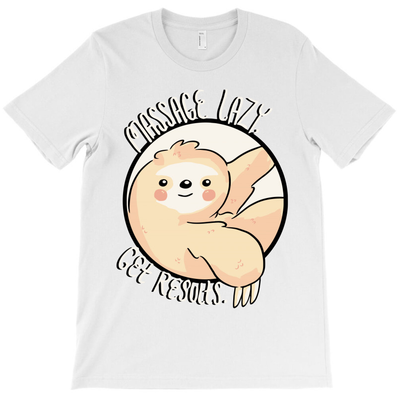 Sloth  Massage Lazy T-shirt | Artistshot