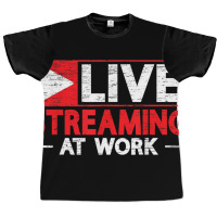 Livestreaming At Work Online Streaming Gaming Streamer T Shirt Graphic T-shirt | Artistshot