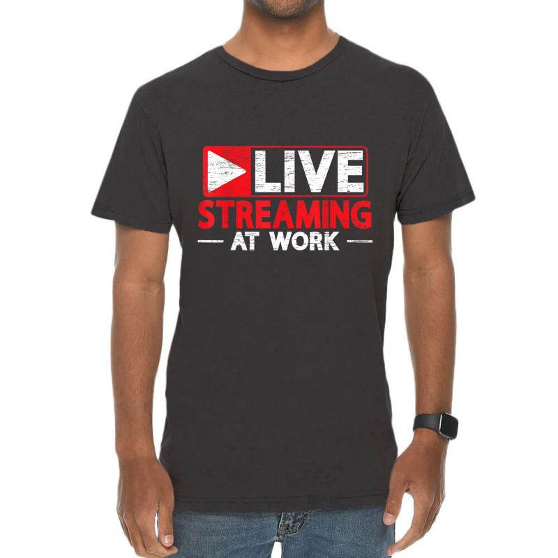 Livestreaming At Work Online Streaming Gaming Streamer T Shirt Vintage T-Shirt by matheeishilo | Artistshot