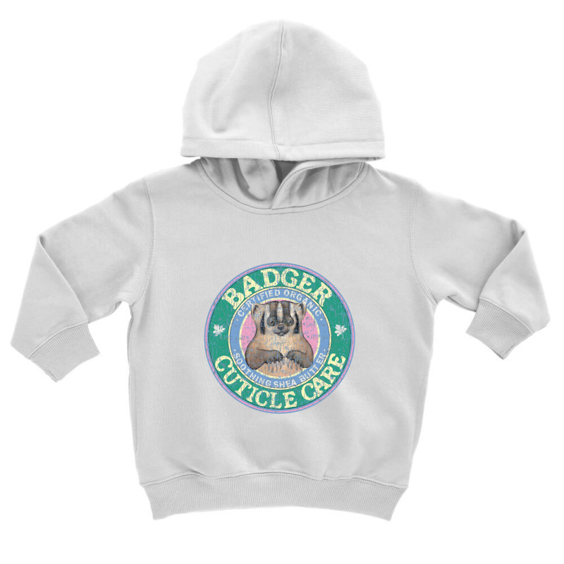 Badger Cuticle Care   Badger Toddler Hoodie | Artistshot