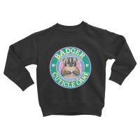 Badger Cuticle Care   Badger Toddler Sweatshirt | Artistshot