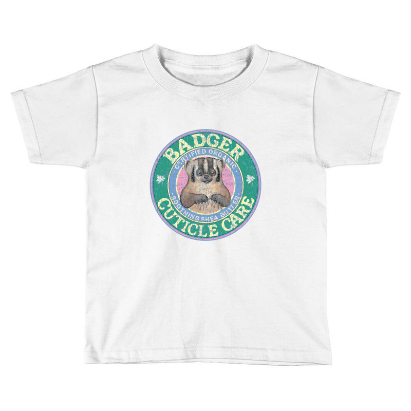 Badger Cuticle Care   Badger Toddler T-shirt | Artistshot