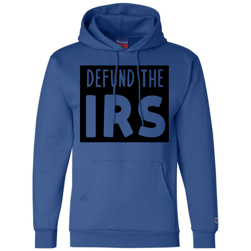 Defund The Irs Champion Hoodie by saterseim | Artistshot