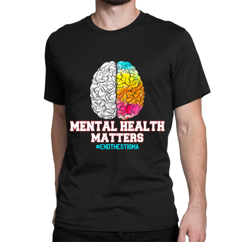 Hot Trend Mental Health Matters End The Stigma Love Awareness Classic T-shirt by yumgaugeteuda | Artistshot