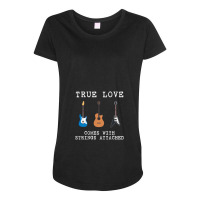 Guitar Player True Love Comes With Strings Attached Guitarist Musician Maternity Scoop Neck T-shirt | Artistshot